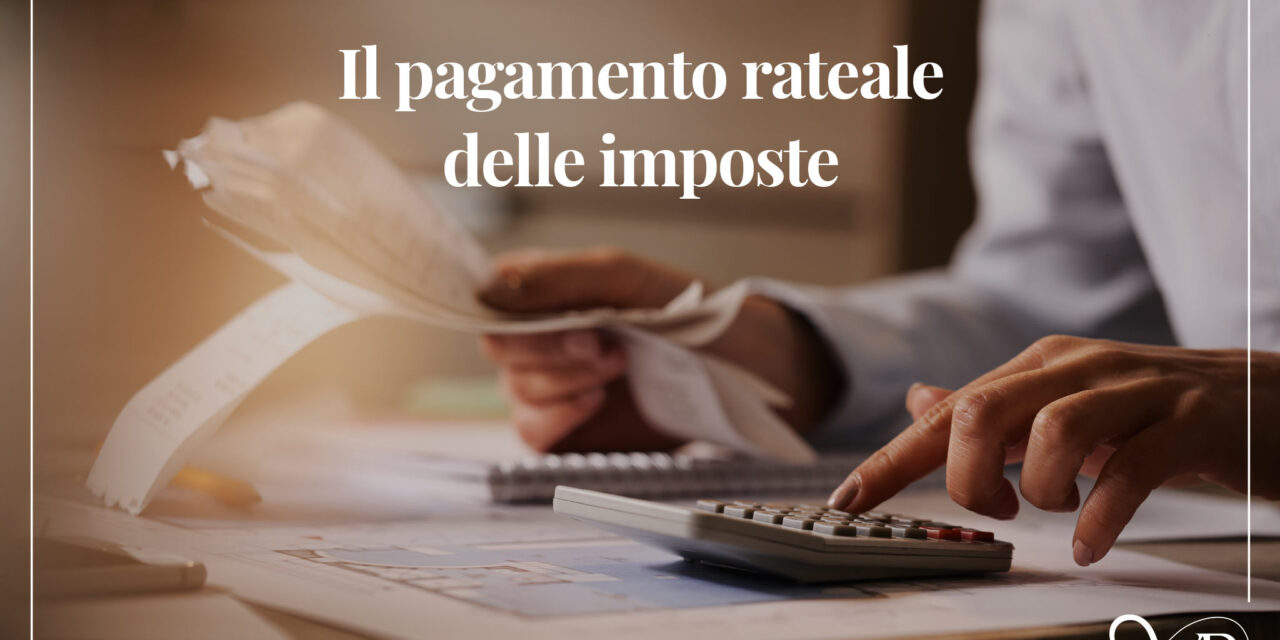Il pagamento rateale delle imposte
